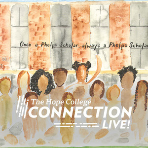 ͺϲʿ¼ Connection Live | Phelps Scholars
