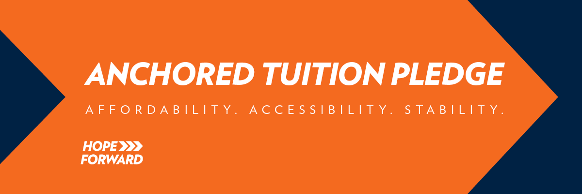 Anchored Tuition Pledge: Affordability. Accessibility. Stability.